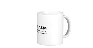 Sarcasm - Funny Sayings and Quotes Coffee Mug | Zazzle