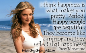 drew_barrymore_happiness_quotes_pretty_beautiful.jpg