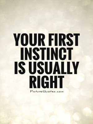 Trust Yourself Quotes Instinct Quotes Trust Your Instincts Quotes
