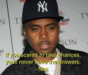 Rapper nas best quotes sayings meaningful famous chances