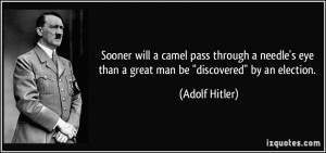Sooner will a camel pass through a needle's eye than a great man be