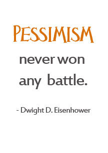 Quote about pessimism by Dwight D. Eisenhower