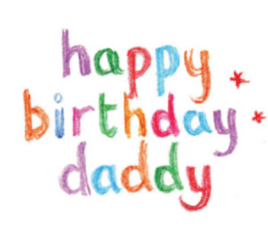 Happy Birthday Daddy