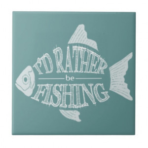 Rather Be Fishing - cute fish design Ceramic Tiles