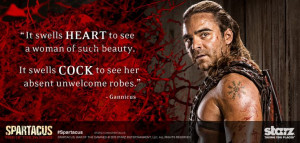 Spartacus - great quotes from Gannicus :)