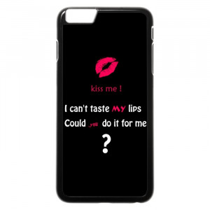 Kiss Me Funny Motivational Love Quotes iPhone 6 Plus Case