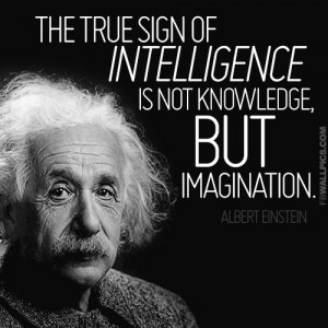 The Sign of Intelligence Albert Einstein Imagination Quote Picture