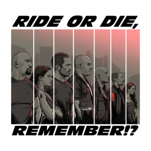 Ride or Die Remember Ride or Die Remember