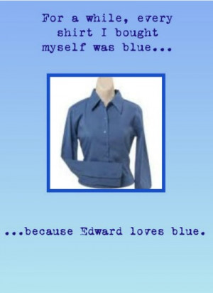 Twilight Fan Confessions: Edward Cullen, Blue Clothes, Favorite Color