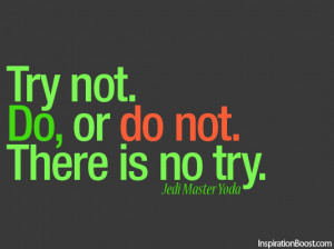 Do Or Do Not There Is No Try Yoda Inspiring Quotes And Sayings HD