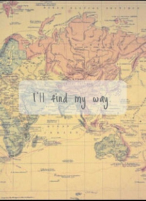 Ill find my way