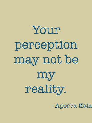 Perception and Reality Quote
