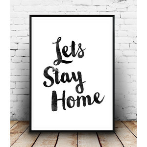 Motivational print, Inspirational quote, Typography poster, Lets stay ...