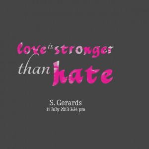 love is stronger than hate