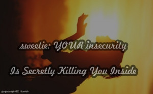 Quotes About Insecurities And