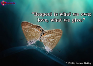 Love Is What We Give Is What We Owe Respect