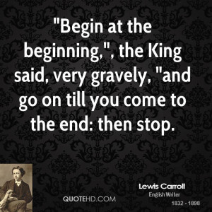 Begin at the beginning,