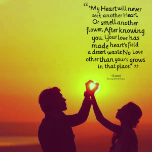 Quotes Picture: “my heart will never seek another heart, or smell ...