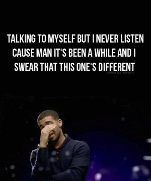 Drake quotes sayings talking to myself