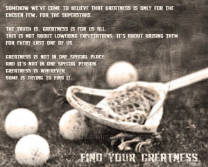 Lacrosse Find Your Greatness #lacrosse #lacrossequote #lacrosseposter