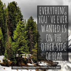Other side of fear quote | Get outdoors | ESknives gear | adventure ...