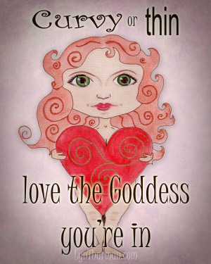 Curvy or thin, love the Goddess you're in (original artwork ...