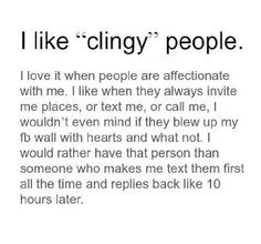 was never a fan of clinginess, be it from girlfriends or family. But ...