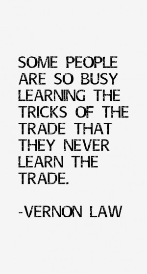 Vernon Law Quotes & Sayings