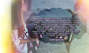 Frustrated because I can't tell if it's real. Mad because I don't know ...