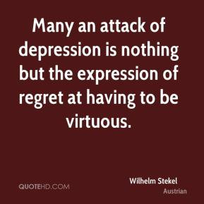 ... is nothing but the expression of regret at having to be virtuous