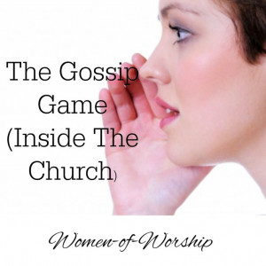 The Gossip Game (Inside the Church) - Women of Worship. this is such a ...