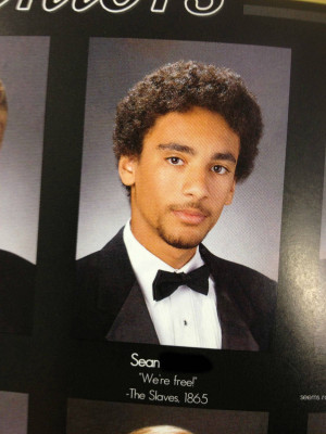 Senior quote of the only black kid at my school