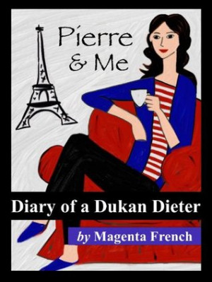 Pierre & Me - Diary of a Dukan Dieter: The Attack & Cruise Phases ...