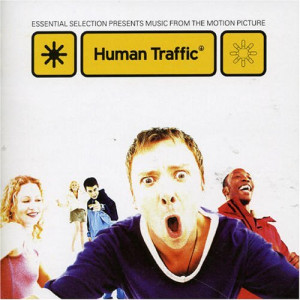 Human Traffic (1999) – Soundtrack + Movie