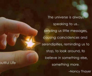 ... , to believe in something else, something more.” ~ Nancy Thayer