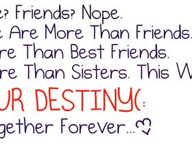 best friends forever quote photo: Quote OurDestiny.jpg