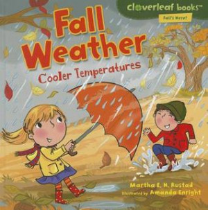 by marking “Fall Weather: Cooler Temperatures (Cloverleaf Books Fall ...