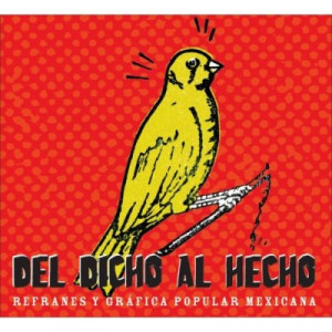 Languages > Spanish > Del Dicho Al Hecho / Mexican Proverbs