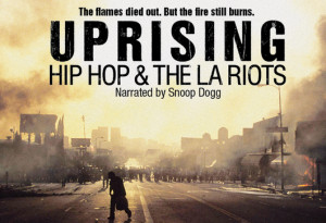 Film Screening – Uprising: Hip Hop and the LA Riots •