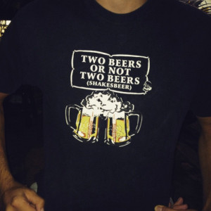 quote #tshirt #beer #shakespeare #friend #beers #love #beerlover # ...