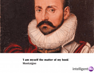 Quote by Montaigne. Intelligenthq