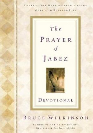 Start by marking “The Prayer of Jabez: Devotional” as Want to Read ...