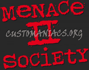times in 31054 posts menace ii society menace 2 society