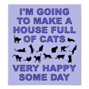 House Full Of Cats Funny Cat Lady Poster Sign