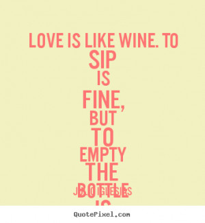 Love Quotes About Wine