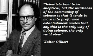 Walter gilbert famous quotes 5