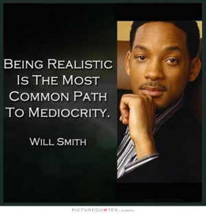 Path Quotes Mediocrity Quotes Will Smith Quotes