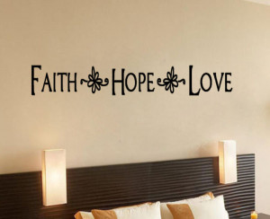 Faith , hope, love with flowers -wall sticker decal decor quote ...