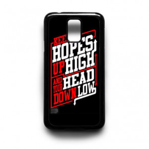 Keep Hopes High and Head Down Low Quote Samsung S5 S4 S3 Case... More