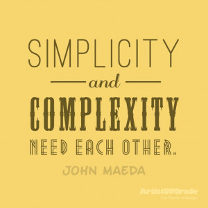 Simplicity and complexity need each other.